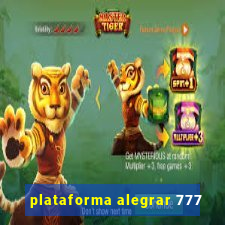 plataforma alegrar 777